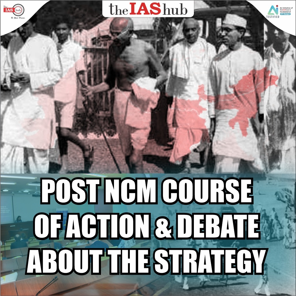 Post NCM course of action and debate about the strategy